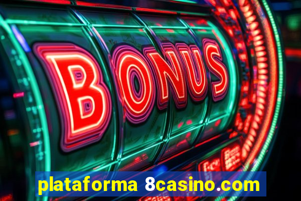 plataforma 8casino.com